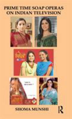Prime Time Soap Operas on Indian Television 0415553776 Book Cover