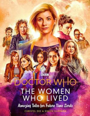 Doctor Who: The Women Who Lived True Tales of: ... 1785943596 Book Cover