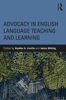 Advocacy in English Language Teaching and Learning 1138489859 Book Cover