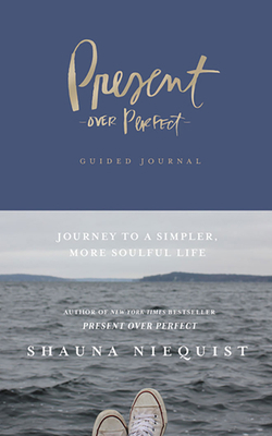 Present Over Perfect Guided Journal: Journey to... 1713571552 Book Cover