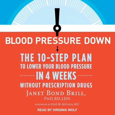 Blood Pressure Down: The 10-Step Plan to Lower ... 1665264098 Book Cover