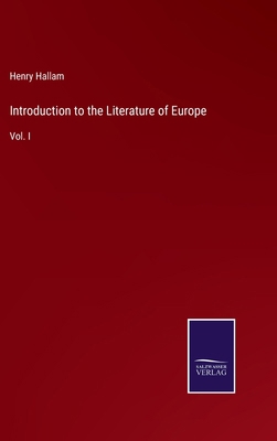 Introduction to the Literature of Europe: Vol. I 337517392X Book Cover