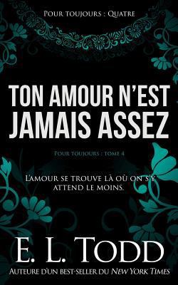Ton amour n'est jamais assez [French] 1986832821 Book Cover