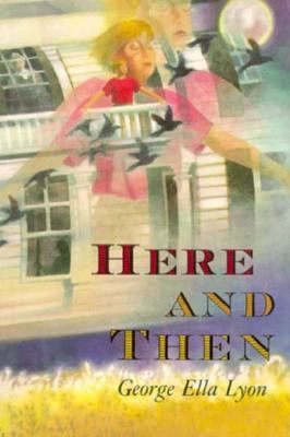Here and Then 0531068668 Book Cover
