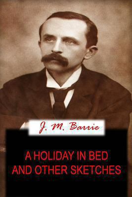 A Holiday In Bed And Other Sketches 1478136235 Book Cover