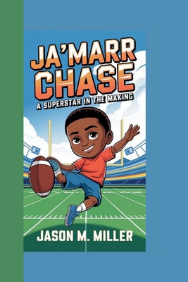 Ja'marr Chase: A Superstar in the Making            Book Cover