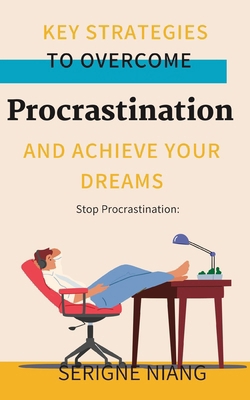 Stop Procrastination: Key Strategies to Overcom...            Book Cover