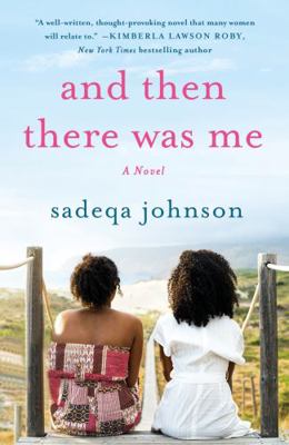 And Then There Was Me: A Novel of Friendship, S... 1466885823 Book Cover