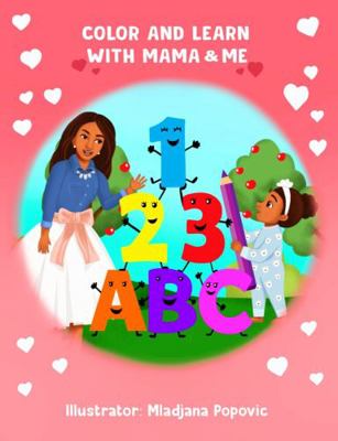 Paperback 123 ABC Color and Learn with Mama & Me Book