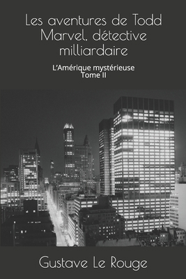 Les aventures de Todd Marvel, d?tective milliar... [French] B087L9YKZH Book Cover