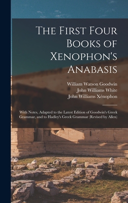 The First Four Books of Xenophon's Anabasis: Wi... 1015512186 Book Cover