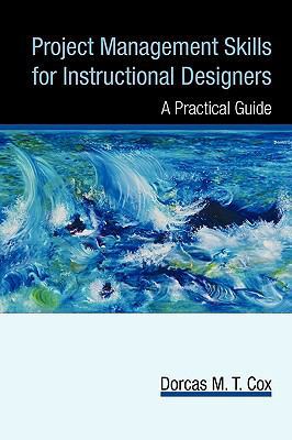 Project Management Skills for Instructional Des... 1440193630 Book Cover