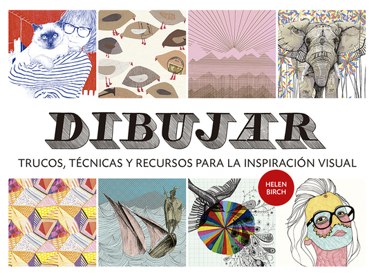 Dibujar: Trucos, Técnicas Y Recursos Para La In... [Spanish] 8425226937 Book Cover