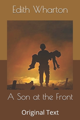 A Son at the Front: Original Text B0863RQP2T Book Cover