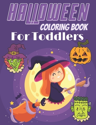 Halloween Coloring Book For Toddlers: Happy Halloween | Halloween coloring book for kids | Toddler halloween books | Easy & Cute coloring book - For ... girls | +50 drawings to color - Large Format. B08JK3XCHN Book Cover