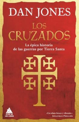 Los cruzados: La épica historia de las guerras ... [Spanish] 8417743677 Book Cover
