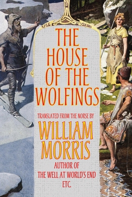 The House of the Wolfings 1587156423 Book Cover