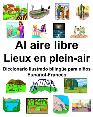 Español-Francés Al aire libre/Lieux en plein-ai... [Spanish] B084GJJBJC Book Cover