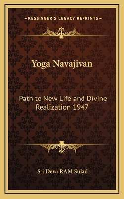 Yoga Navajivan: Path to New Life and Divine Rea... 1168665337 Book Cover