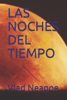 Las Noches del Tiempo [Spanish] B08QRVHWD6 Book Cover