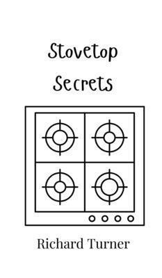 Stovetop Secrets 9908016067 Book Cover