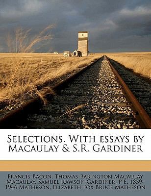 Selections. with Essays by Macaulay & S.R. Gard... 1177601966 Book Cover