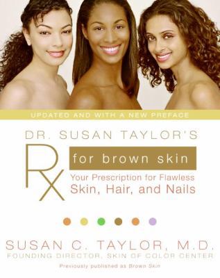 Dr. Susan Taylor's RX for Brown Skin: Your Pres... 0061578878 Book Cover