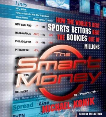 The Smart Money: How the World's Best Sports Be... 0743549953 Book Cover