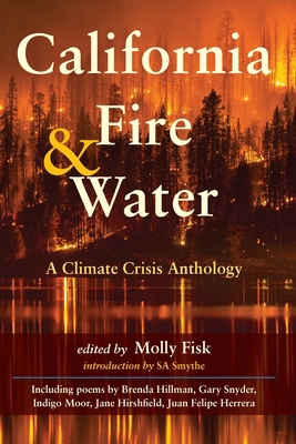 California Fire & Water: A Climate Crisis Antho... 1732933227 Book Cover