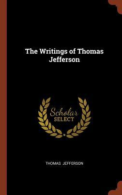 The Writings of Thomas Jefferson 1375000039 Book Cover