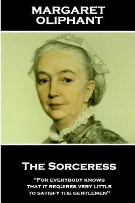 Margaret Oliphant - The Sorceress 1787801357 Book Cover