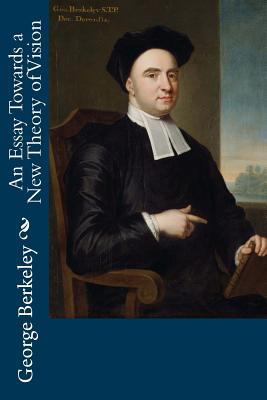 An Essay Towards a New Theory of Vision 1502550555 Book Cover