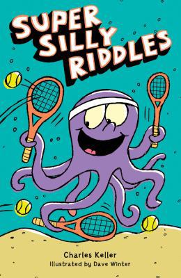 Super Silly Riddles 1402778570 Book Cover