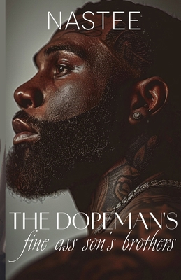 The Dopeman's Fine Ass Son's Brothers B0DG872CYM Book Cover