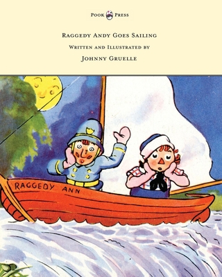 Raggedy Andy Goes Sailing - Written and Illustr... 147332095X Book Cover