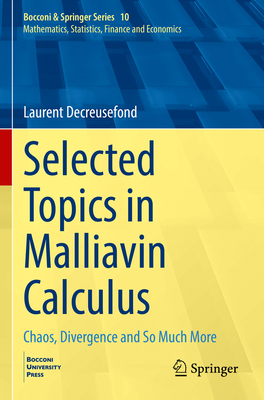 Selected Topics in Malliavin Calculus: Chaos, D... 3031013131 Book Cover