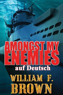 Amongst My Enemies, auf Deutsch: Ein Kalten Kri... [German] 1088158803 Book Cover