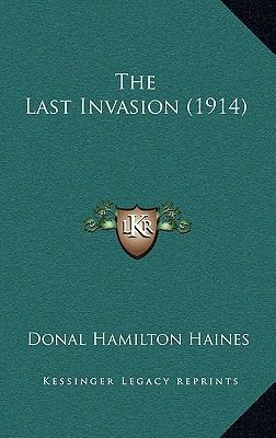 The Last Invasion (1914) 1165545918 Book Cover