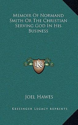 Memoir Of Normand Smith Or The Christian Servin... 1168902371 Book Cover
