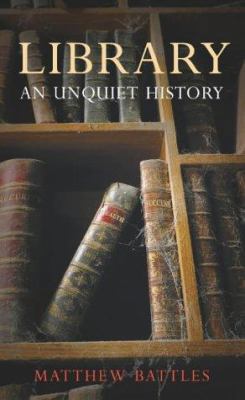 Library : An Unquiet History 0434008877 Book Cover