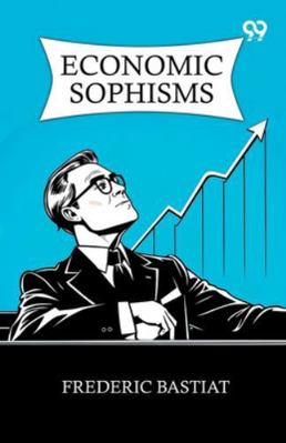 Economic Sophisms 937340170X Book Cover