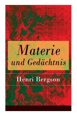 Materie und Gedächtnis: Eine Abhandlung über di... 802685912X Book Cover