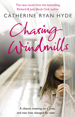 Chasing Windmills. Catherine Ryan Hyde 0552774669 Book Cover