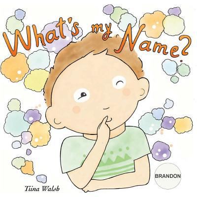 What's my name? BRANDON 1986180107 Book Cover