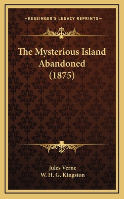 The Mysterious Island Abandoned (1875) 1165236109 Book Cover