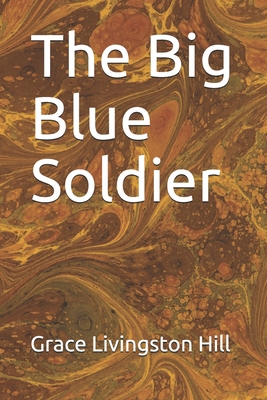 The Big Blue Soldier 1703428331 Book Cover