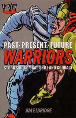 Warriors (Past. Present. Future) 1903434262 Book Cover