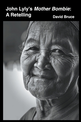 John Lyly's Mother Bombie: A Retelling B0BR8WTS4Q Book Cover