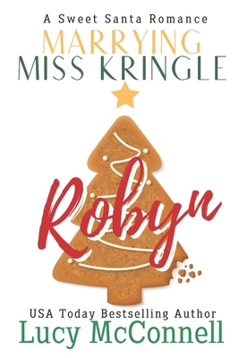 Marrying Miss Kringle: Robyn 1678660167 Book Cover