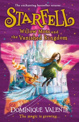 Starfell: Willow Moss and the Vanished Kingdom 0008308489 Book Cover